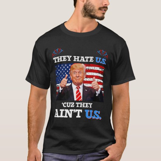 Hate Us Cuz They't Us Usa Donald Trump Conserv Tシャツ (正面)