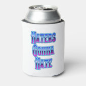 Haters Gonna Hate 缶クーラー (缶裏面)