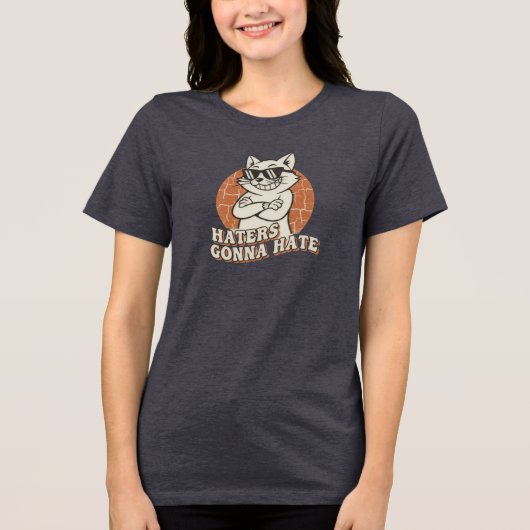 "Haters Gonna Hate" Cool Cat Tee トライブレンドTシャツ (正面)
