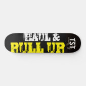 HAUL & PULL UP スケートボード (横)