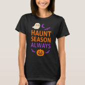 Haunt Season Always | Cute Ghost, Pumpkin & Bats Tシャツ (正面)