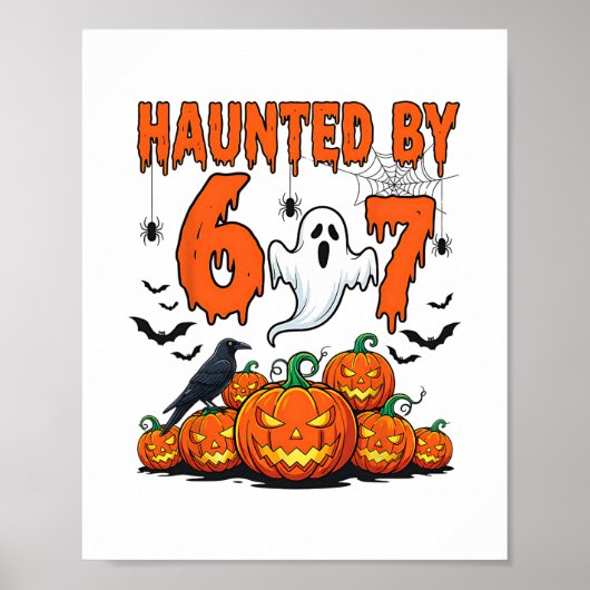 Haunted 67 Meme Six Seven 6-7 Funny Internet Joke ポスター (正面)