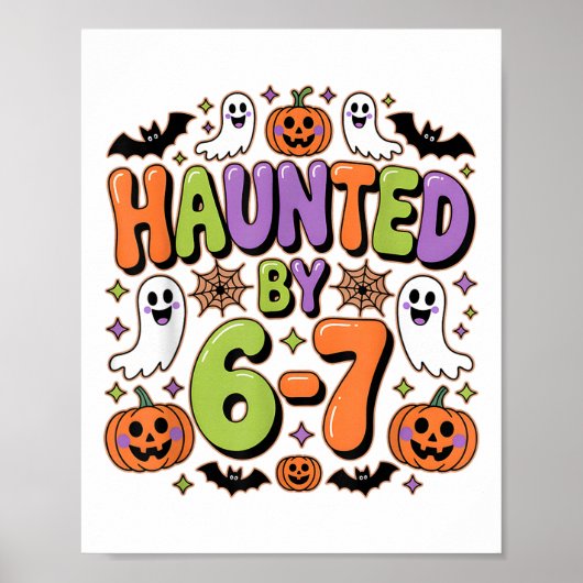 Haunted 67 Meme Six Seven 6-7 Funny Internet Joke  ポスター (正面)