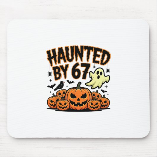 Haunted 67 Meme Six Seven 6-7 Funny Internet Joke  マウスパッド (正面)
