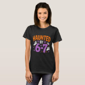 Haunted By 67 Funny Haunted By 6-7 Funny 6 7 Hallo Tシャツ (正面フル)