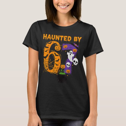 Haunted By 67 – Funny Six Seven Meme 6 7 Halloween Tシャツ (正面)