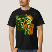 Haunted By 6-7 Funny Teacher 67 Halloween Skeleton Tシャツ (正面)