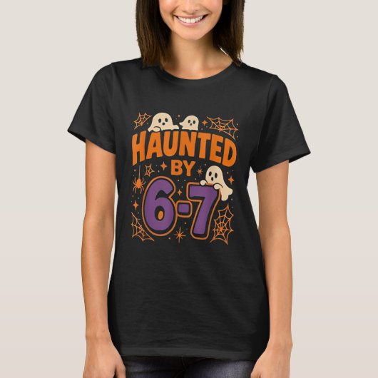 Haunted by 6 7 tシャツ (正面)