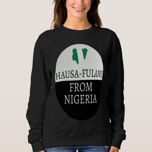 Hausa  Fulani From Nigeria  Ancestry Initiation DN スウェットシャツ (正面)