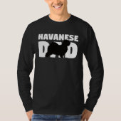 Havanese  for Dog Father Havanese Dad  Havanese Tシャツ (正面)