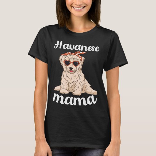 Havanese Mama Women Mothers Day Havanese Mom Dog Tシャツ (正面)