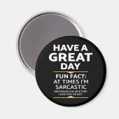 "Have 素晴らし A Day"皮肉か嫌か？おもしろいプリント マグネット (正面/裏面)