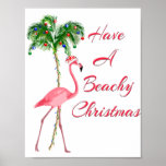 Have A Beachy Christmas Flamingo ポスター<br><div class="desc">If you having a tropical Christmas this winter then you will love this funny Christmas Flamingo. If you dream of the beach during Christmas then this
holiday design will keep you in a tropical mood. Gorgeous pink flamingo wearing a Santa Claus hat with a Christmas decorated palm tree.</div>