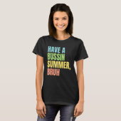 Have A Bussin Summer Bruh  Last Day of School Summ Tシャツ (正面フル)