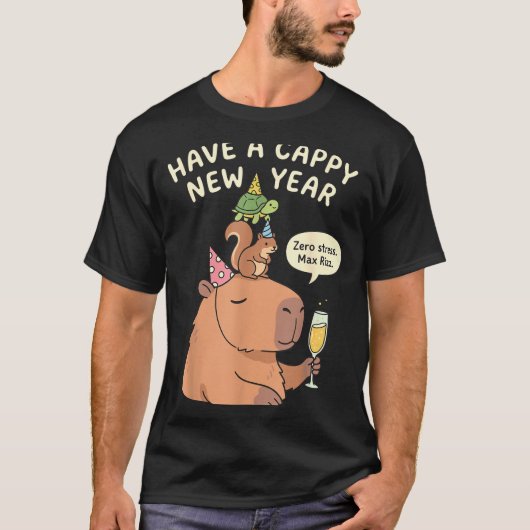 Have A Cappy New Year 2026 Capybara Max Rizz Funny Tシャツ (正面)