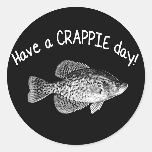 "HAVE A CRAPPIE DAY" - CRAPPIE魚釣り ラウンドシール (正面)