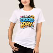 Have A Good Day – Cute Happy Typography  トライブレンドＴシャツ (正面)