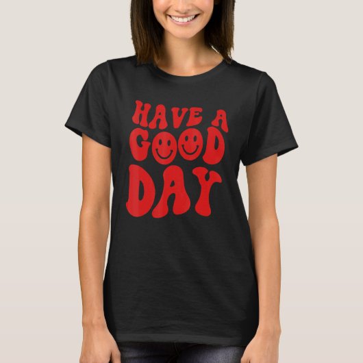 Have A Good Day Retro Smile Face Happy Face Preppy Tシャツ (正面)