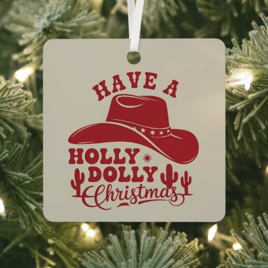 Have A Holly Dolly Funny Christmas Cowboy Hat Xmas メタルオーナメント (インサイチュ)