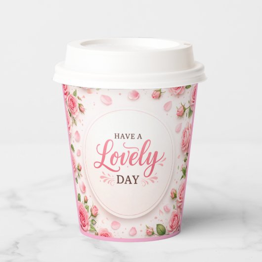 Have a Lovely Day Pink Rose Mug 紙コップ (正面)