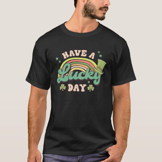 Have A Lucky Day C Rainbow Retro Groovy St Patrick Tシャツ (正面)