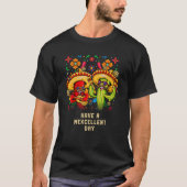 Have a Mexcellent Day Mexican Cinco De Mayo Mexico Tシャツ (正面)