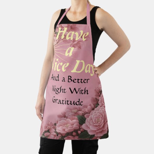 Have a Nice Day" Gratitude Dusty Rose Pink Floral  エプロン (インサイチュ)