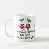 Have a Nice Day Mug! コーヒーマグカップ (左)