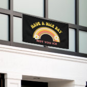 Have A Nice Day Not You Ice Retro Style  横断幕 (ビルの外側)