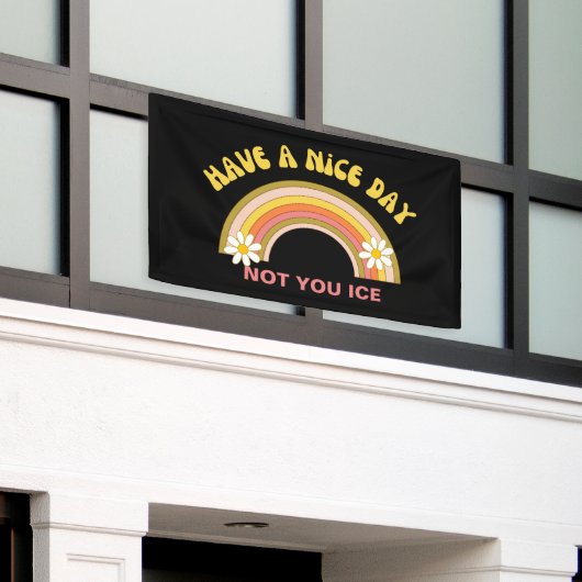 Have A Nice Day Not You Ice Retro Style  横断幕 (ビルの外側)