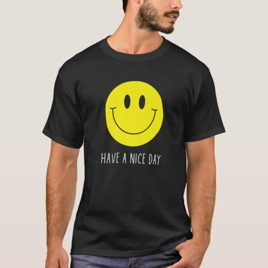 Have A Nice Day Yellow Smile Face Smiling Face Tシャツ (正面)