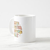 Have A Super Awesome Day - Motivational Sitive Mes コーヒーマグカップ (正面左)