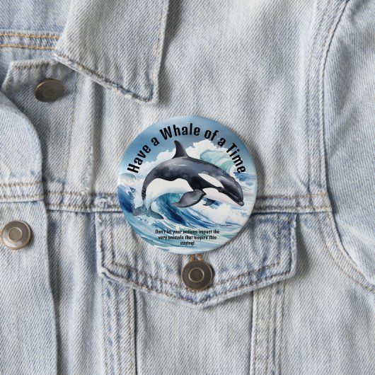 "Have a Whale of a Time（思い切り楽しもう）" 重要なイディオムとシャチ 缶バッジ (インサイチュ)