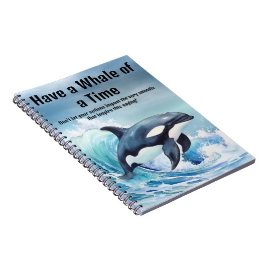 "Have a Whale of a Time" 重要なイディオム シャチ ノートブック (右側)