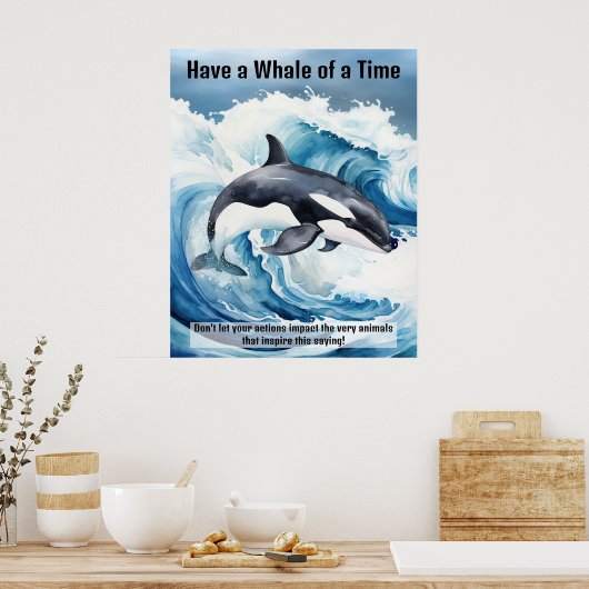 "Have a Whale of a Time" Pivotal Idiom with Orca ポスター (キッチン)