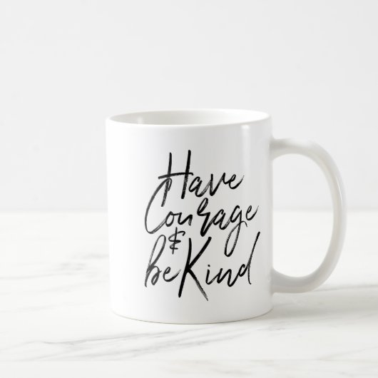 Have Courage And Be Kind Courageous Quote Men Wome コーヒーマグカップ (右)