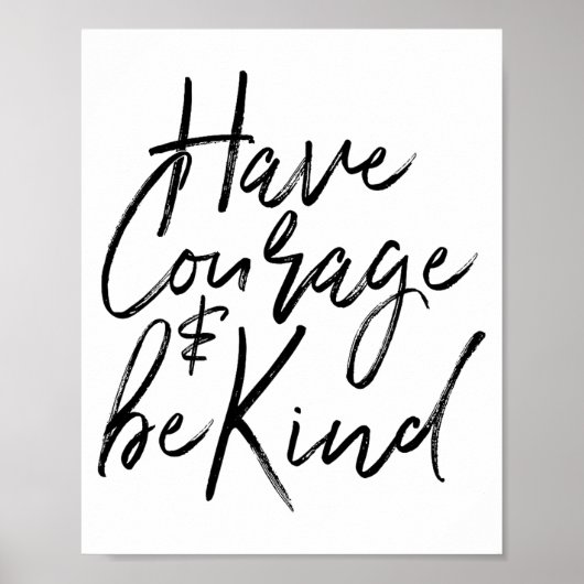 Have Courage And Be Kind Courageous Quote Men Wome ポスター (正面)