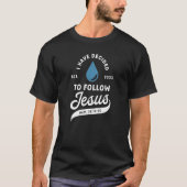 Have Decided To Follow Jesus Baptism Baptized Chri Tシャツ (正面)