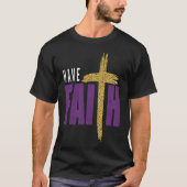 Have Faith Motivational Amusing Words Of Christian Tシャツ (正面)