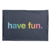 Have fun 枕カバー (裏面)