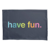 Have fun 枕カバー (正面)