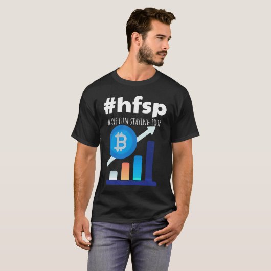 Have Fun Staying Poor Bitcoin Tシャツ (正面フル)