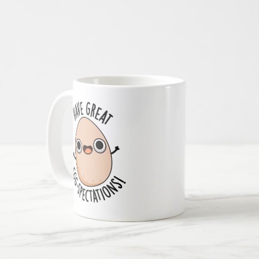 Have Great Egg-spectations Funny Egg Pun  コーヒーマグカップ (正面左)