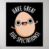 Have Great Egg-spectations Funny Egg Pun Dark BG ポスター (正面)