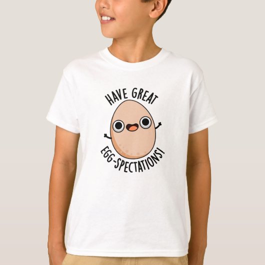Have Great Egg-spectations Funny Egg Pun  Tシャツ (正面)