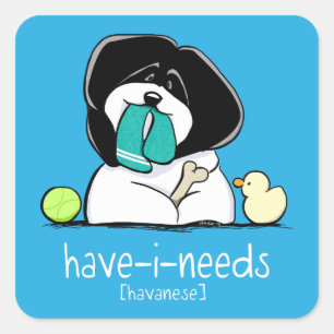 Have-I-Needs Havan はっきりした Off-Leash Art™ スクエアシール