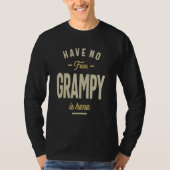 Have No Fear Grampy Is Here - Dad and Grandpa Tシャツ (正面)