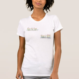 Have No Fear - T-Shirt Tシャツ