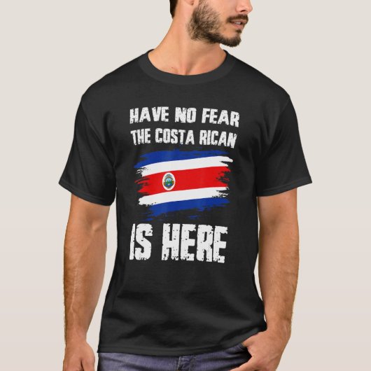 Have No Fear The Costa Rican Is Here Costa Rica Fl Tシャツ (正面)