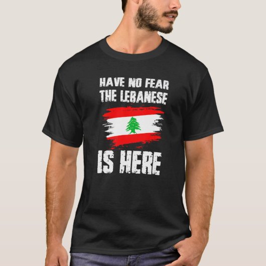 Have No Fear The Lebanese Is Here Leban Flag Pride Tシャツ (正面)